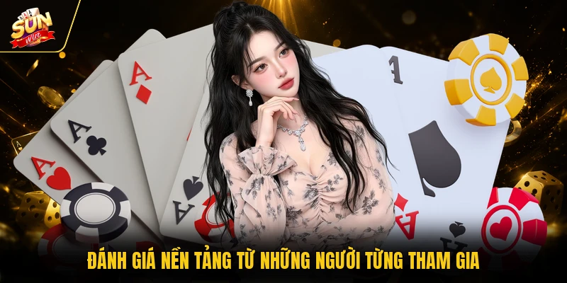 SUNWIN 28 Đánh giá nền tảng từ những người từng tham gia