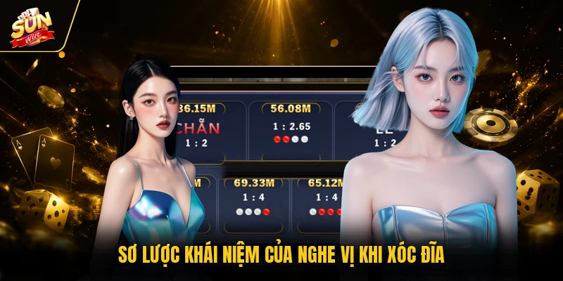 Sơ lược khái niệm của nghe vị khi xóc đĩa