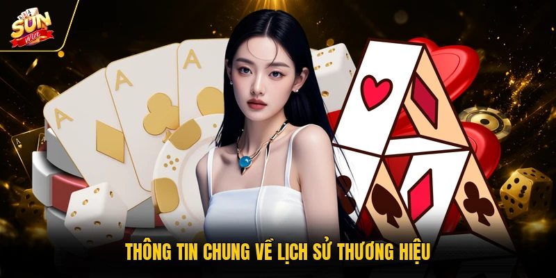 SUNWIN 21 Thông tin chung về lịch sử thương hiệu