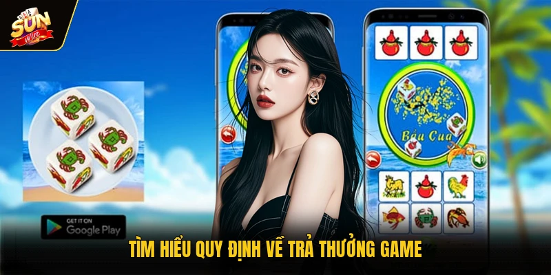 Bầu Cua - Trò Chơi Cá Cược Truyền Thống Siêu Hấp Dẫn 2 Tìm hiểu quy định về trả thưởng game